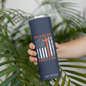 Good Better Best American Flag Skinny Tumbler Inspirational Motivational Christian Faith Cross TS02 Print Your Wear