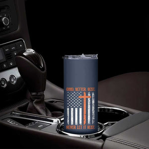 Good Better Best American Flag Skinny Tumbler Inspirational Motivational Christian Faith Cross TS02 Print Your Wear