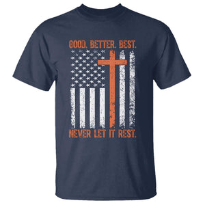 Good Better Best American Flag T Shirt Inspirational Motivational Christian Faith Cross TS02 Navy Print Your Wear