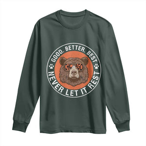 Good Better Best Retro Bear Badge Long Sleeve Shirt Motivational Chicago Football Never Let It Rest TS02 Dark Forest Green Print Your Wear