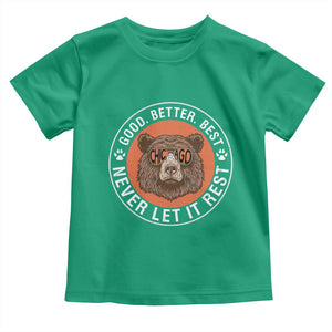 Good Better Best Retro Badge Toddler T Shirt Motivational CFB Never Let It Rest TS02 Irish Green Print Your Wear