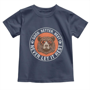 Good Better Best Retro Badge Toddler T Shirt Motivational CFB Never Let It Rest TS02 Navy Print Your Wear