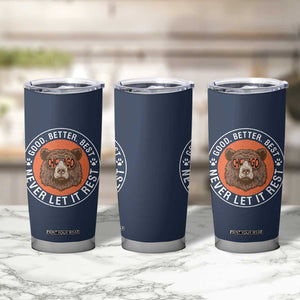 Good Better Best Retro Badge Tumbler Cup Motivational CFB Never Let It Rest TS02 Print Your Wear