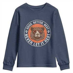 Good Better Best Retro Badge Youth Sweatshirt Motivational CFB Never Let It Rest TS02 Navy Print Your Wear