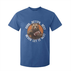 Good Better Best Retro T Shirt For Kid Motivational CFB Never Let It Rest TS02 Royal Blue Print Your Wear