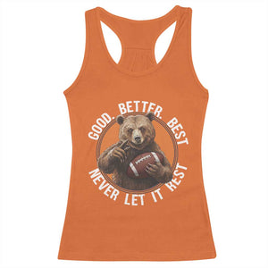 Good Better Best Retro Racerback Tank Top Motivational CFB Never Let It Rest TS02 Orange Print Your Wear