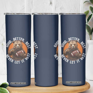 Good Better Best Retro Skinny Tumbler Motivational CFB Never Let It Rest TS02 Print Your Wear