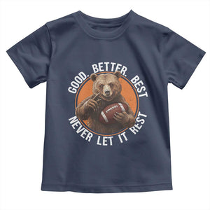 Good Better Best Retro Toddler T Shirt Motivational CFB Never Let It Rest TS02 Navy Print Your Wear