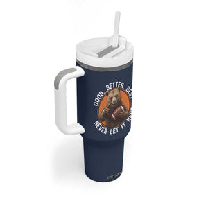 Good Better Best Retro Tumbler With Handle Motivational CFB Never Let It Rest TS02 Print Your Wear