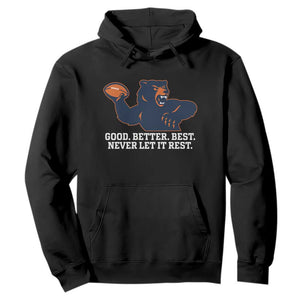 Good Better Best Motivational CFB Hoodie Never Let It Rest TS02 Black Print Your Wear