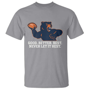 Good Better Best Motivational CFB T Shirt Never Let It Rest TS02 Sport Gray Print Your Wear
