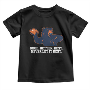 Good Better Best Motivational CFB Toddler T Shirt Never Let It Rest TS02 Black Print Your Wear