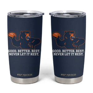 Good Better Best Motivational CFB Tumbler Cup Never Let It Rest TS02 Navy Print Your Wear