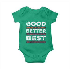 Good Better Best Never Let It Rest Motivational Baby Onesie Classic Typography Graphic TS02 Irish Green Print Your Wear