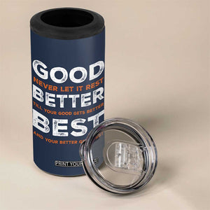 Good Better Best Never Let It Rest Motivational 4 in 1 Can Cooler Tumbler Classic Typography Graphic TS02 Print Your Wear