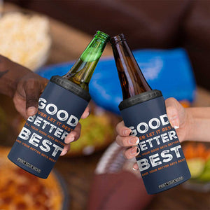 Good Better Best Never Let It Rest Motivational 4 in 1 Can Cooler Tumbler Classic Typography Graphic TS02 Print Your Wear
