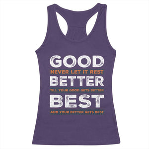 Good Better Best Never Let It Rest Motivational Racerback Tank Top Classic Typography Graphic TS02 Purple Print Your Wear