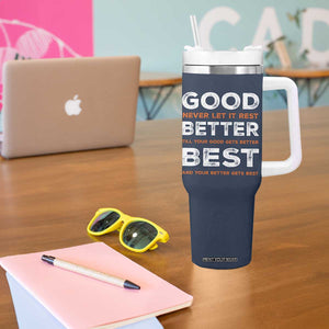 Good Better Best Never Let It Rest Motivational Tumbler With Handle Classic Typography Graphic TS02 Print Your Wear