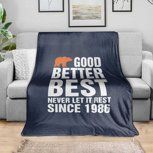 Good Better Best Since 1986 Throw Blanket Never Let It Rest Motivational CFB TS02 Print Your Wear
