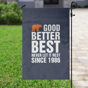Good Better Best Since 1986 Garden Flag Never Let It Rest Motivational CFB TS02 Print Your Wear