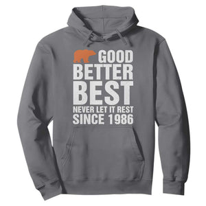Good Better Best Since 1986 Hoodie Never Let It Rest Motivational CFB TS02 Charcoal Print Your Wear