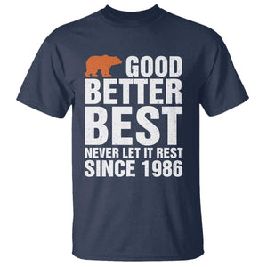 Good Better Best Since 1986 T Shirt Never Let It Rest Motivational CFB TS02 Navy Print Your Wear