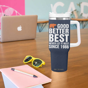 Good Better Best Since 1986 Tumbler With Handle Never Let It Rest Motivational CFB TS02 Print Your Wear