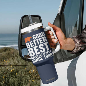 Good Better Best Since 1986 Tumbler With Handle Never Let It Rest Motivational CFB TS02 Print Your Wear