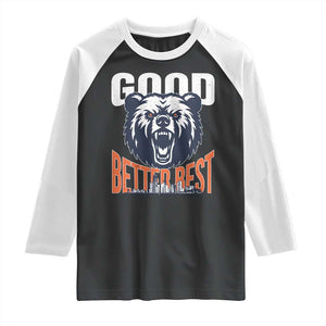 Good Better Best Graphic Raglan Shirt Motivational Sports Fan Chicago Skyline TS02 Black White Print Your Wear