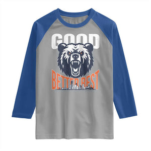 Good Better Best Graphic Raglan Shirt Motivational Sports Fan Chicago Skyline TS02 Sport Gray Royal Print Your Wear