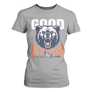 Good Better Best Graphic T Shirt For Women Motivational Sports Fan Chicago Skyline TS02 Sport Gray Print Your Wear