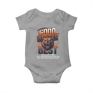 Good Better Best Motivational Fierce Graphic Baby Onesie TS02 Sport Gray Print Your Wear