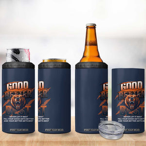 Good Better Best Motivational Fierce Graphic 4 in 1 Can Cooler Tumbler TS02 Print Your Wear