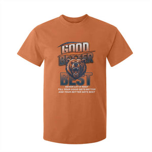 Good Better Best Motivational Fierce Graphic T Shirt For Kid TS02 Orange Print Your Wear