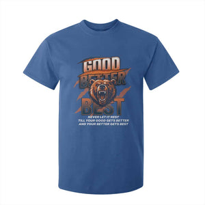 Good Better Best Motivational Fierce Graphic T Shirt For Kid TS02 Royal Blue Print Your Wear