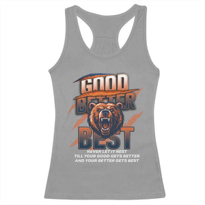 Good Better Best Motivational Fierce Graphic Racerback Tank Top TS02 Sport Gray Print Your Wear