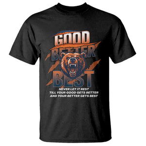 Good Better Best Motivational Fierce Graphic T Shirt TS02 Black Print Your Wear