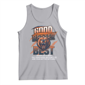 Good Better Best Motivational Fierce Graphic Tank Top TS02 Athletic Heather Print Your Wear