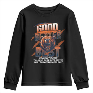 Good Better Best Motivational Fierce Graphic Youth Sweatshirt TS02 Black Print Your Wear