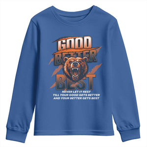 Good Better Best Motivational Fierce Graphic Youth Sweatshirt TS02 Royal Blue Print Your Wear