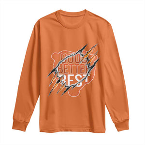 Good Better Best Graphic Long Sleeve Shirt Motivational Football Fans TS02 Orange Print Your Wear