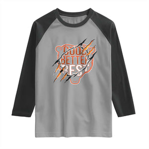 Good Better Best Graphic Raglan Shirt Motivational Football Fans TS02 Sport Gray Black Print Your Wear