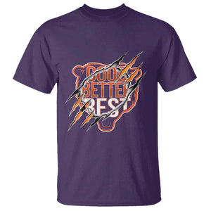 Good Better Best Graphic T Shirt Motivational Football Fans TS02 Purple Print Your Wear