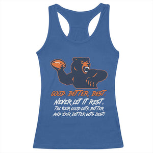 Good Better Best Racerback Tank Top Never Let It Rest Motivational CFB TS02 Royal Blue Print Your Wear