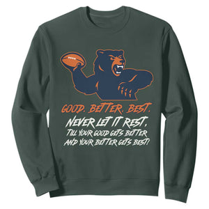Good Better Best Muscular Bear Sweatshirt Never Let It Rest Motivational Chicago Football TS02 Dark Forest Green Print Your Wear