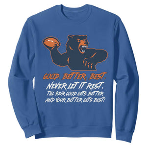 Good Better Best Muscular Bear Sweatshirt Never Let It Rest Motivational Chicago Football TS02 Royal Blue Print Your Wear