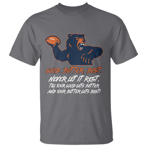 Good Better Best T Shirt Never Let It Rest Motivational CFB TS02 Charcoal Print Your Wear