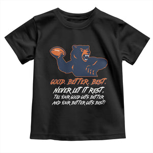 Good Better Best Toddler T Shirt Never Let It Rest Motivational CFB TS02 Black Print Your Wear