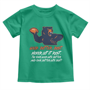 Good Better Best Toddler T Shirt Never Let It Rest Motivational CFB TS02 Irish Green Print Your Wear