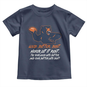 Good Better Best Toddler T Shirt Never Let It Rest Motivational CFB TS02 Navy Print Your Wear